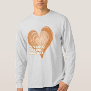 Caffeine Culture Comfort Hoodie Coffee Addict T-Shirt