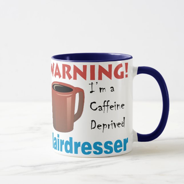 Caffeine Deprived Hairdresser Mug (Right)