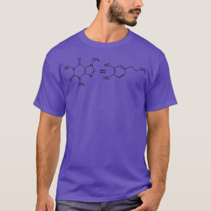 Caffeine equals Happiness  Molecule Dopamine Scien T-Shirt
