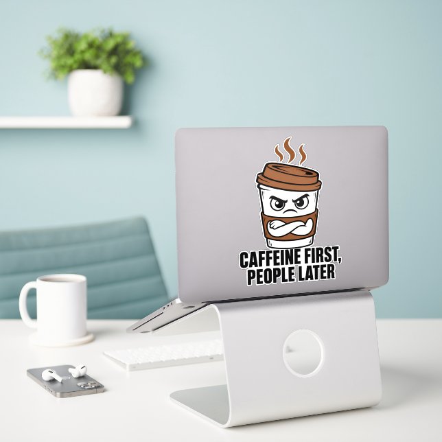Caffeine First People Later Introvert Sticker (Laptop On Desk)