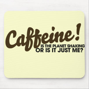 Caffeine Humour Mouse Mat
