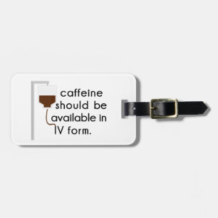 caffeine in IV, nurse humour Luggage Tag