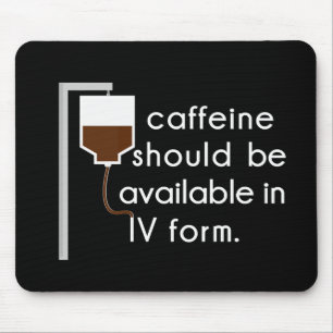 caffeine in IV, nurse humour Mouse Mat