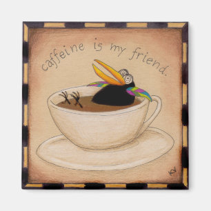 Caffeine is my friend magnet