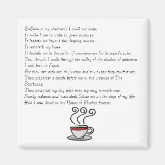 Caffeine is my shepherd; I shall not do... Magnet