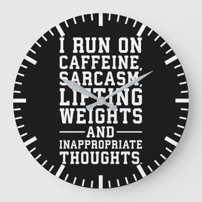 Caffeine, Lifting Weights, Inappropriate Thoughts Large Clock (Front)