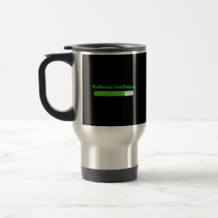 Caffeine Loading Travel Mug