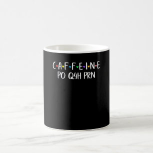 Caffeine Po Q4h Prn Licensed Practical Nurse Coffee Mug