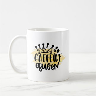 Caffeine Queen Coffee Mug – Funny Gift for Her