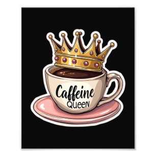 Caffeine Queen - Crowned By Coffee Photo Print