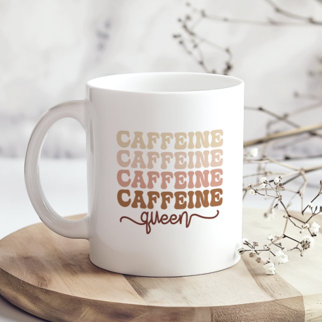 Caffeine Queen I Love Coffee Quote Funny Happy Coffee Mug (Creator Uploaded)