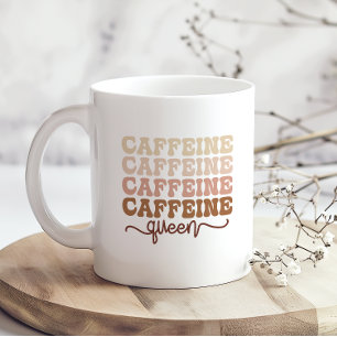Caffeine Queen I Love Coffee Quote Funny Happy Mug