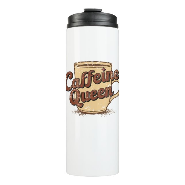 Caffeine Queen Thermal Tumbler (Front)
