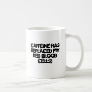 Caffeine Runs through my veins Coffee Mug