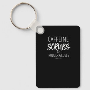 Caffeine Scrubs And Rubber Gloves Nurse Life Key Ring