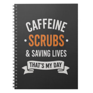 Caffeine Scrubs Saving Lives Thank You Notebook