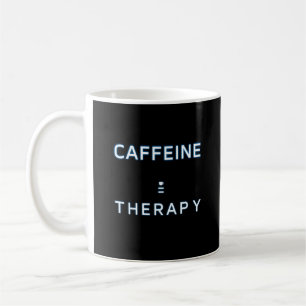 "CAFFEINE > THERAPY" Dark Mode Mug