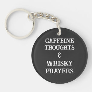 Caffeine Thoughts & Whisky Prayers Stress Relief Key Ring