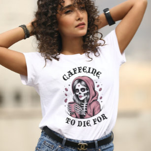 Caffeine to die for  Tri-Blend shirt