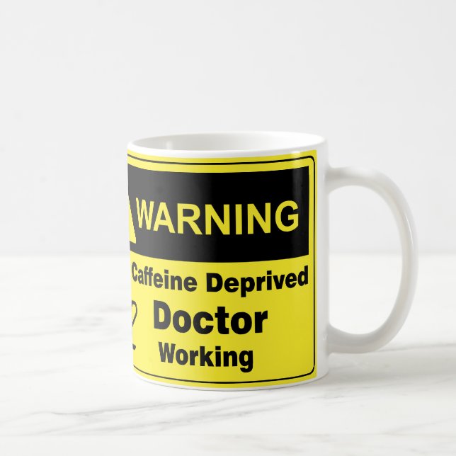 Caffeine Warning Doctor Coffee Mug (Right)
