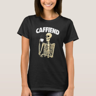 Caffiend Women Coffee Love Skeleton T-Shirt