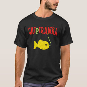 Caipiranha Lusitg Cocktail Piranha Caipirinha T-Shirt