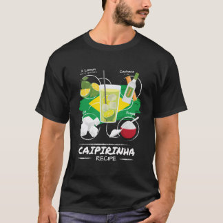 Caipirinha Recipe I Brasilien Caipirinha Cocktail T-Shirt