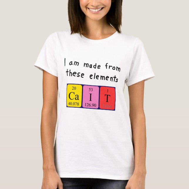 Cait periodic table name shirt (Front)