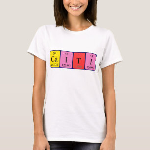 Caiti periodic table name shirt