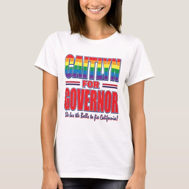 Caitlyn-for-GOV-Gay-Pride-Balls- T-Shirt (Front)