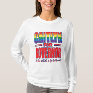 Caitlyn for Governor T-Shirt