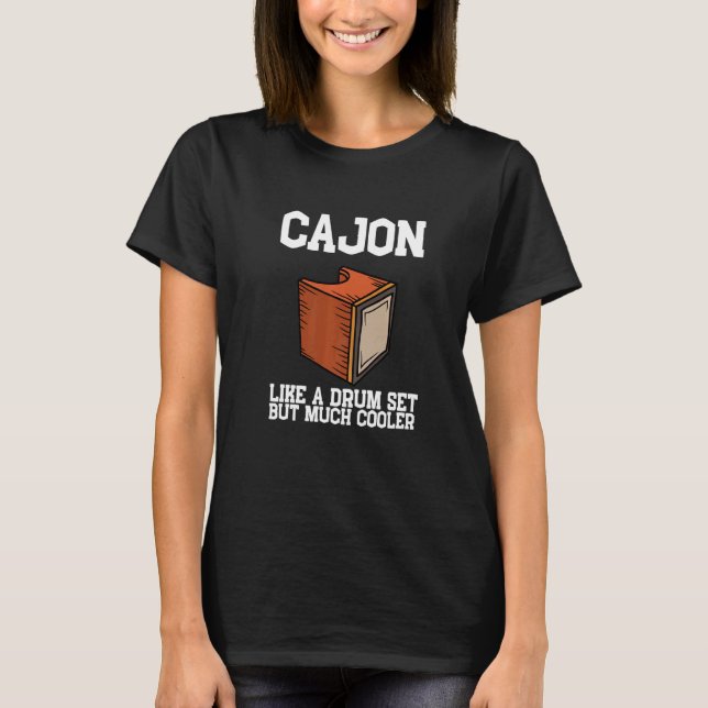 Cajon Box Drum Instrument Peruvian Cajon Percussio T-Shirt (Front)