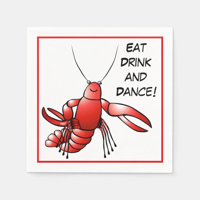 Cajun Boil Party Crawfish Crayfish Eat Drink Dance Napkin (Front)