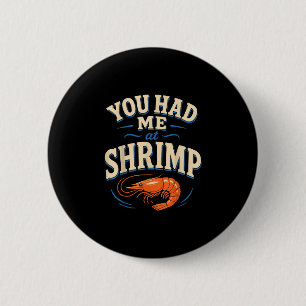 Cajun shrimp lover seafood  6 cm round badge