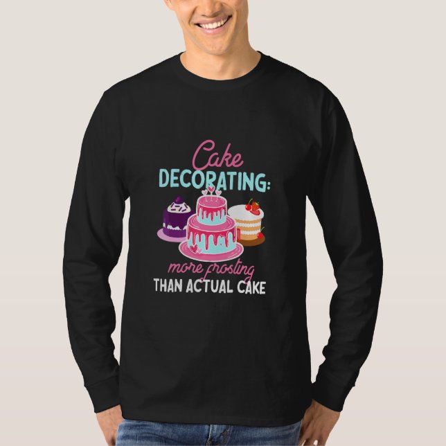 Cake Decorating Frosting And Icing Design  T-Shirt (Front)