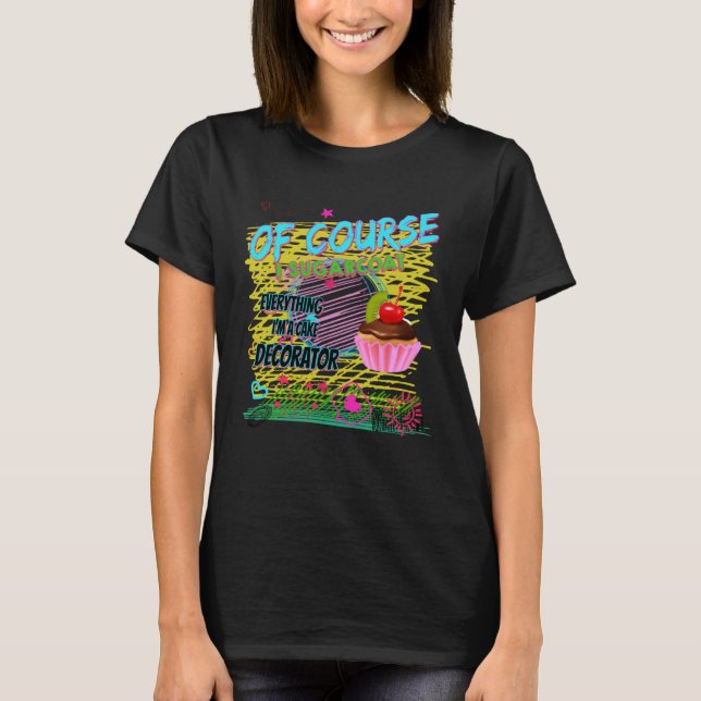 Cake Decorating Passion Baking  Cute T-Shirt (Front)