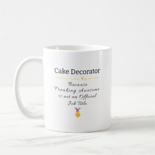 Cake Decorator Freaking Awesome Job Title Coffee Mug