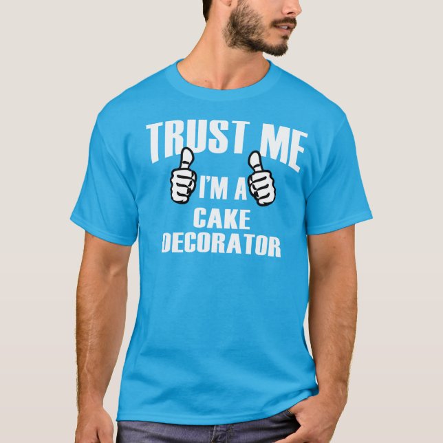 Cake Decorator - Tshirt (Front)