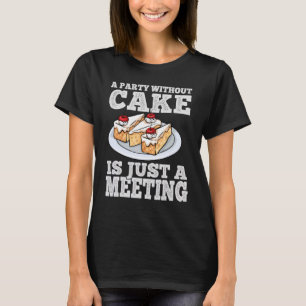 cake dessert birthday food chocolate love deliciou T-Shirt