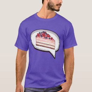 Cake Is My Love Language - Berry Cake Word Balloon T-Shirt