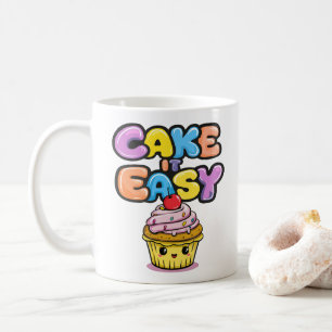 Cake it easy Funny Kawaii Cake Coffee Mug