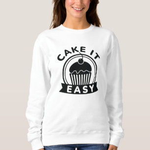 Cake It Easy Sweatshirt