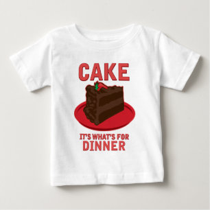Cake, It's What's For DInner Baby T-Shirt