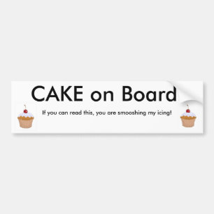 Cake on Board! Bumper Sticker