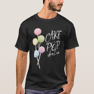 Cake Pop Dealer Baker Watercolor Cakepop Bakery Ch T-Shirt