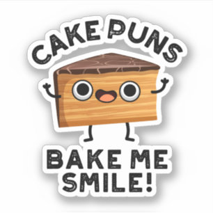 Cake Puns Bake Me Smile Funny Baking Pun 