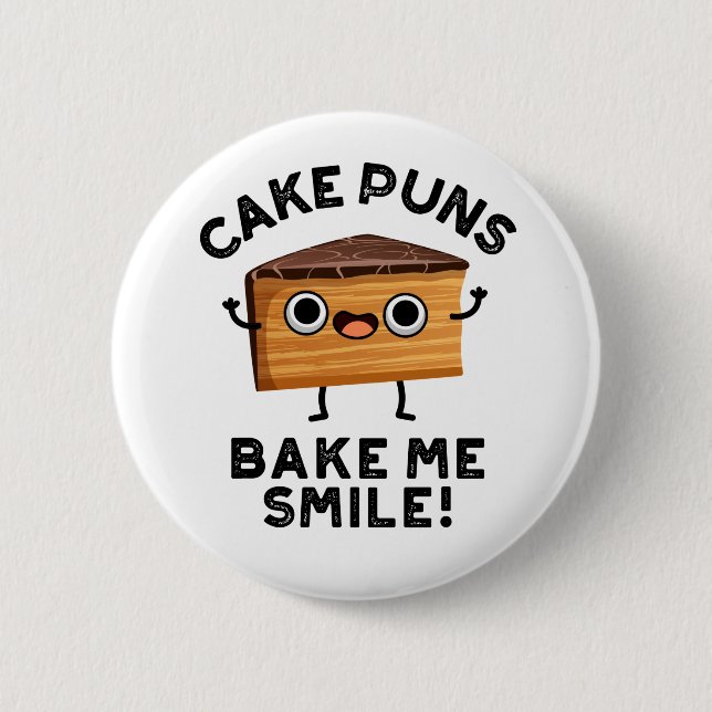 Cake Puns Bake Me Smile Funny Baking Pun  6 Cm Round Badge (Front)
