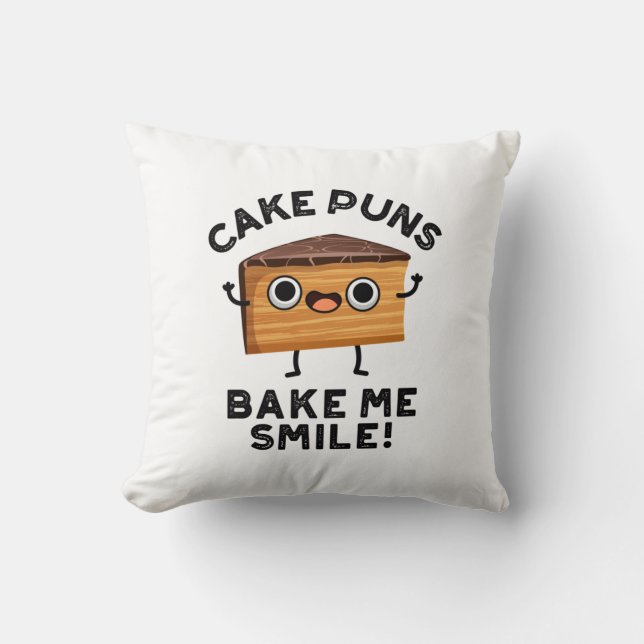Cake Puns Bake Me Smile Funny Baking Pun  Cushion (Front)