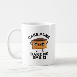 Cake Puns Bake Me Smile Funny Food Pun  Coffee Mug