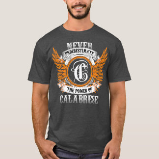 Calabrese Name Shirt Never Underestimate The Power